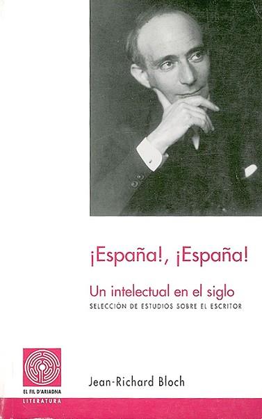 ESPA¥A, ESPA¥A UN INTELECTUAL EN EL SIGLO | 9788479353810 | BLOCH, JEAN-RICHARD