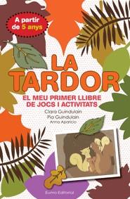 TARDOR. EL MEU PRIMER LLIBRE DE JOCS I ACTIVITA | 9788497664875