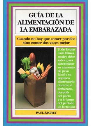 GUIA DE LA ALIMENTACION DE LA EMBARAZADA | 9788486193409 | SACHET