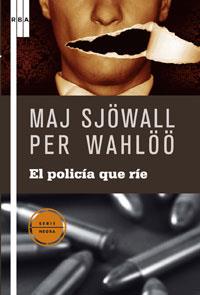 POLICIA QUE RIE, EL | 9788498673944 | SJOWALL, MAJ ; WAHLOO, PER