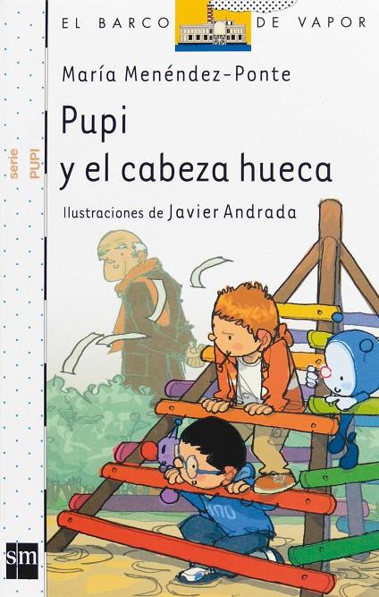 PUPI Y EL CABEZA HUECA | 9788467534481 | MARIA MENÉNDEZ-PONTE