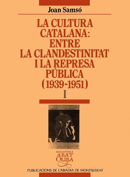 CULTURA CATALANA: ENTRE LA CLANDESTINITAT I LA RE | 9788478265367 | SAMSó, JOAN