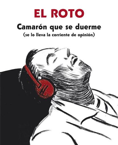 CAMARÓN QUE SE DUERME (SE LO LLEVA LA CORRIENTE DE OPINIÓN) | 9788439726128 | EL ROTO