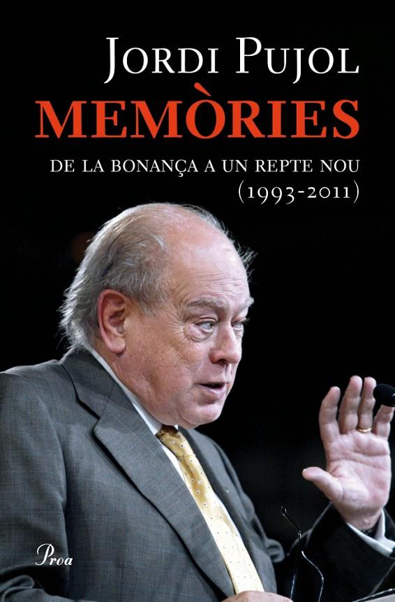 MEMÒRIES. DE LA BONANÇA A UN REPTE NOU (1993-2011) | 9788475882581 | PUJOL, JORDI