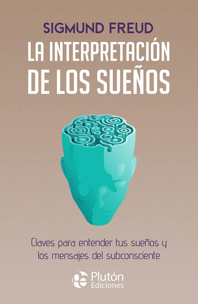 LA INTERPRETACIÓN DE LOS SUEÑOS | 9788419651617 | FREUD, SIGMUND