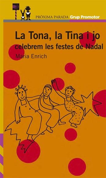 LA TONA, LA TINA I JO ... FESTES NADAL | 9788484356592 | ENRICH I MURT, MARIA