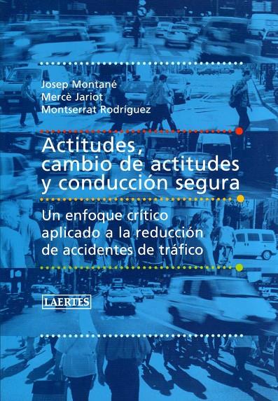 ACTITUDES CAMBIO DE ACTITUDES Y CONDUCCION SEGURA | 9788475846064