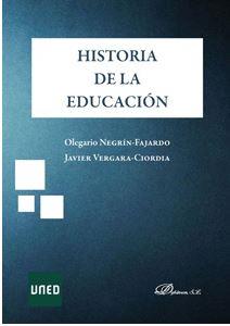 HISTORIA DE LA EDUCACIÓN | 9788491488330 | NEGRÍN FAJARDO, OLEGARIO / VERGARA CIORDIA, JAVIER