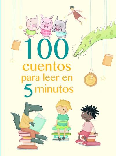 100 CUENTOS PARA LEER EN 5 MINUTOS | 9788448846824 | VARIOS AUTORES