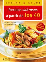 RECETAS SABROSAS A PARTIR DE LOS 40 | 9788425518058 | FISCHER, ELISABETH; KUHRER, IRENE