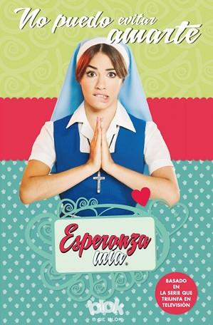 ESPERANZA MÍA. NO PUEDO EVITAR AMARTE | 9788416712052 | VARIOS AUTORES