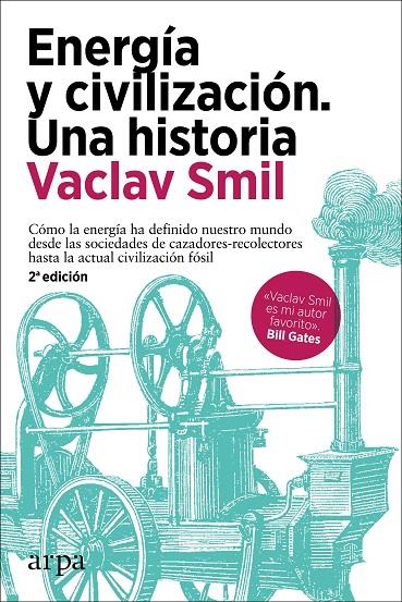 ENERGÍA Y CIVILIZACIÓN. UNA HISTORIA - RÚSTICA | 9788418741258 | SMIL, VACLAV