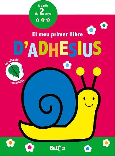 EL MEU PRIMER LLIBRE D’ADHESIUS - CARGOL | 9789463076531 | BALLON