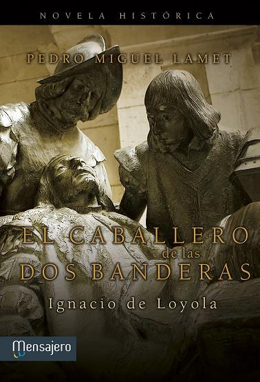 EL CABALLERO DE LAS DOS BANDERAS | 9788427135987 | LAMET MORENO, PEDRO MIGUEL