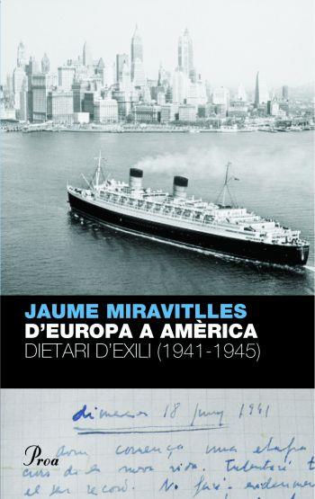 EUROPA A AMERICA. DIETARI D´EXILI 1941-1944 | 9788484376095 | MIRAVITLLES, JAUME