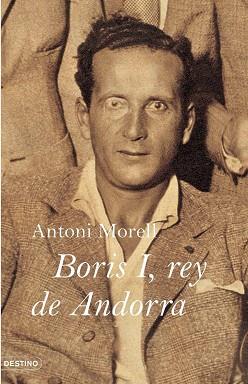 BORIS I, REY DE ANDORRA | 9788423339549 | MORELL ANTONI