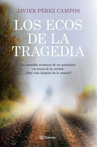 ECOS DE LA TRAGEDIA | 9788408115632 | JAVIER PEREZ CAMPOS