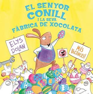 EL SENYOR CONILL I LA FÀBRICA DE XOCOLATA | 9788416712281 | DOLAN, ELYS