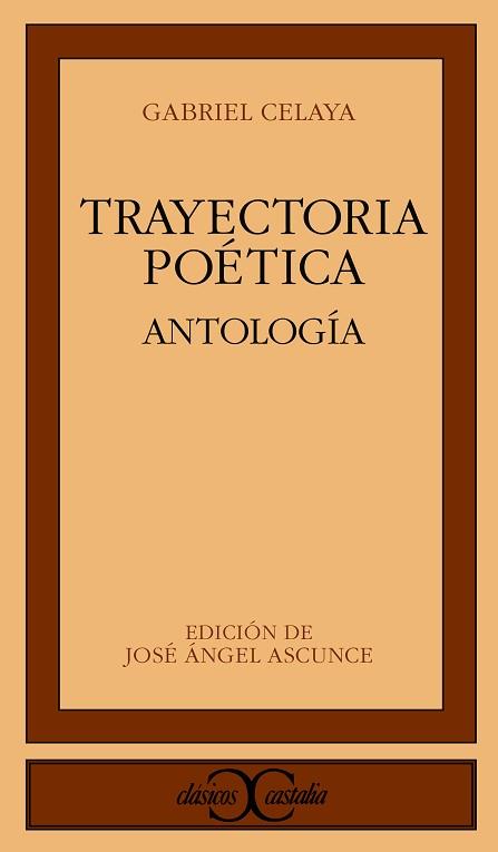 TRAYECTORIA POETICA.ANTOLOGIA | 9788470396755 | GABRIEL CELAYA