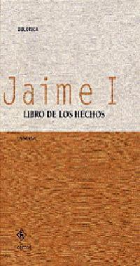 LIBRO DE LOS HECHOS | 9788424923716 | JAIME I, REY DE ARAGON