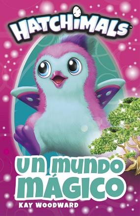 UN MUNDO MÁGICO (HATCHIMALS. PRIMERAS LECTURAS) | 9788448848842 | VARIOS AUTORES