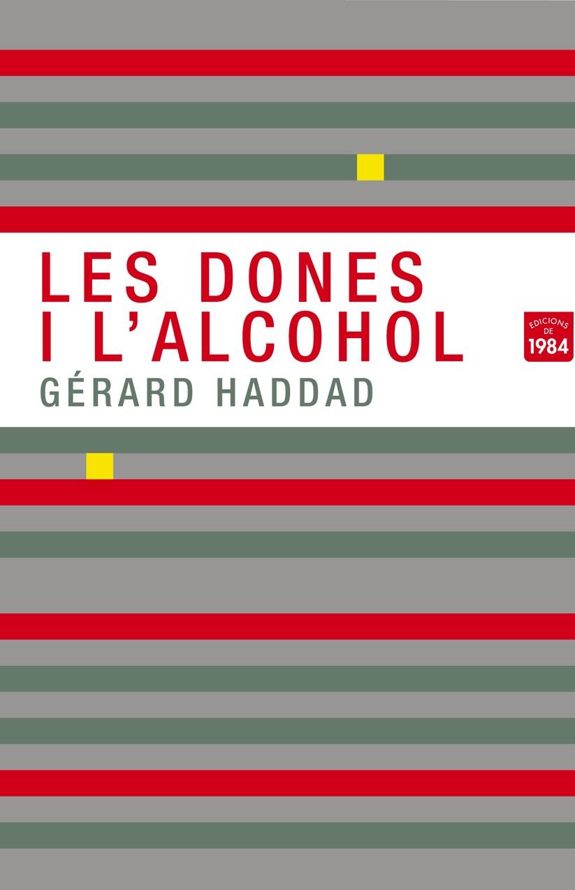 DONES I L'ALCOHOL | 9788492440801 | HADDAD, GERARD