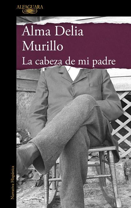 LA CABEZA DE MI PADRE | 9788420475172 | MURILLO, ALMA DELIA