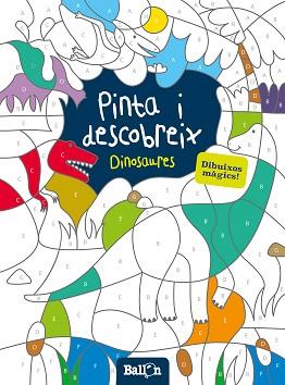 PINTA I DESCOBREIX - DINOSAURES | 9789463071215 | BALLON