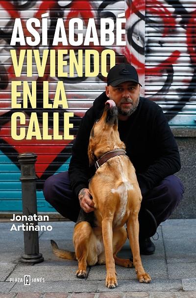 ASI ACABE VIVIENDO EN LA CALLE | 9788401034244 | ARTIÑANO, JONATAN