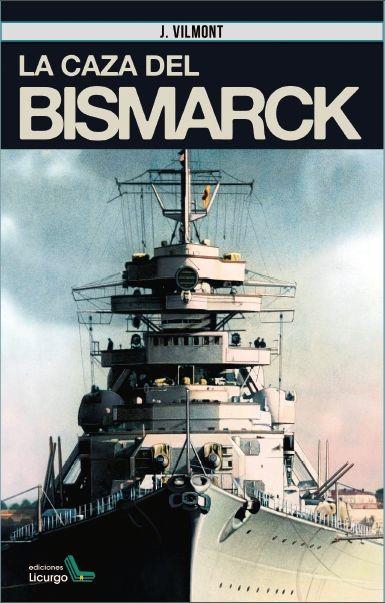 LA CAZA DEL BISMARCK | 9788412234428 | JUAN GONZALEZ BELMONTE