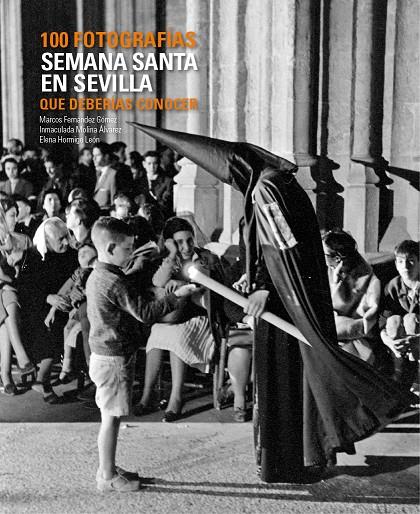 100 FOTOGRAFIAS SEMANA SANTA EN SEVILLA | 9788497858397