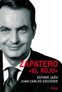 ZAPATERO EL ROJO | 9788495440860 | JAEN, ESTHER / ESCUDIER, JUAN CARLOS