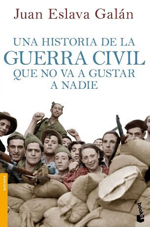 UNA HISTORIA DE LA GUERRA CIVIL QUE NO VA A GUSTAR | 9788408114635 | JUAN ESLAVA GALAN