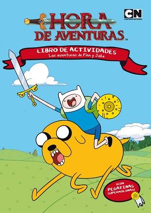 HORA DE AVENTURAS. LAS AVENTURAS DE FINN Y JAKE | 9788437224954 | TURNER BROADCASTING SYSTEM EUROPE LIMITED