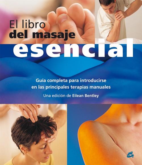 LIBRO DEL MASAJE ESENCIAL | 9788484451389 | BENTLEY, EILEAN