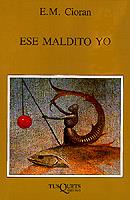 ESE MALDITO YO | 9788472230989 | CIORAN, E.M.