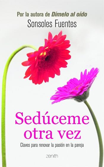 SEDUCEME OTRA VEZ | 9788408103790 | SONSOLES FUENTES