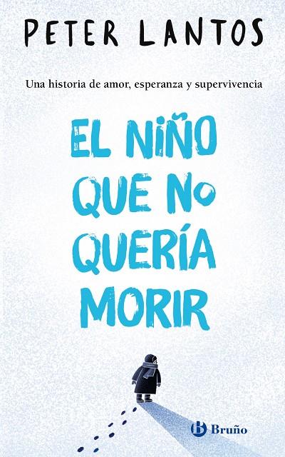 EL NIÑO QUE NO QUERÍA MORIR | 9788469640609 | LANTOS, PETER