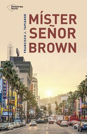 MÍSTER SEÑOR BROWN | 9788416620821 | J. TAPIADOR, FRANCISCO