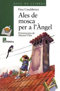 ALES DE MOSCA PER A L#ANGEL | 9788448909604 | CASALDERREY, FINA