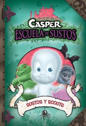 CASPER. SUSTOS Y SCOUTS | 9788448832452 | CLASSIC MEDIA LLC