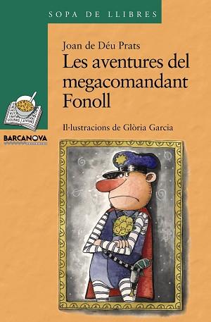 AVENTURES DEL MEGACOMANDANT FONOLL, LES (SOPA LLIBRES 153) | 9788448923686 | PRATS I PIJOAN, JOAN DE DEU