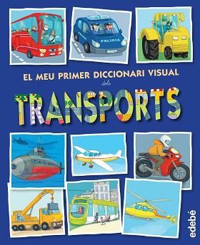 EL MEU PRIMER DICCIONARI VISUAL DELS TRANSPORTS | 9788468315461 | ESPAÑOL, MONTSE (1967-) ; IL.