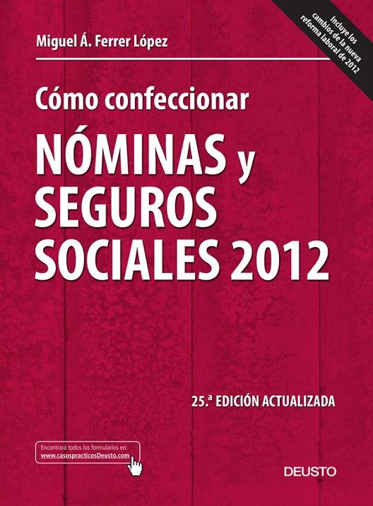 COMO CONFECCIONAR NOMINAS Y SEGUROS SOCIALES 2012 | 9788423412518 | MIGUEL ANGEL FERRER LOPEZ