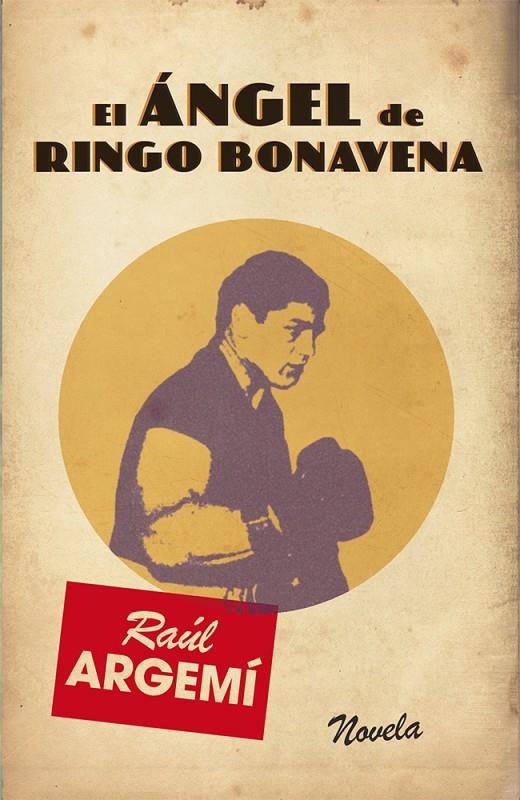 ÁNGEL DE RINGO BONAVENA | 9788468304311 | ARGEMÍ, RAUL