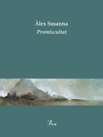 PROMISCÜITAT | 9788475882642 | ALEX SUSANNA I NADAL