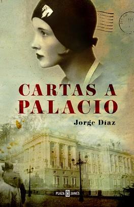 CARTAS A PALACIO | 9788401342127 | DIAZ,JORGE