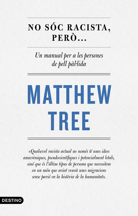 NO SÓC RACISTA, PERÒ... | 9788497103220 | TREE, MATTHEW