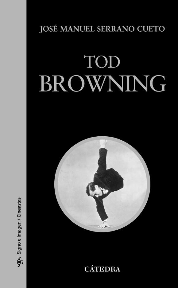 TOD BROWNING | 9788437628806 | SERRANO CUETO, JOSÉ MANUEL