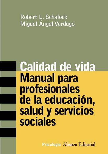 CALIDAD DE VIDA, MANUAL PARA PROFESIONALES DE LA EDUCACION, | 9788420641652 | SCHALOCK, ROBERT L. - VERDUGO, MIGUEL ANGEL